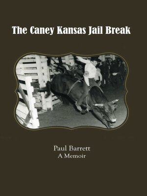 cover image of The Caney Kansas Jail Break: a Memoir